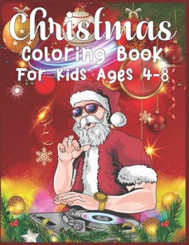 Paperback Christmas Coloring Book For Kids Ages 4-8: christmas coloring book for kids aged 4-8 - Every image is printed on a single-sided page - Best Christmas Book