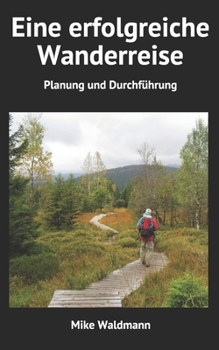 Paperback Eine erfolgreiche Wanderreise: Planung und Durchführung [German] Book