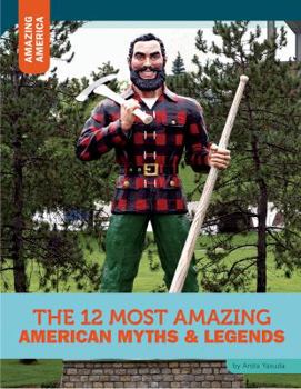 Paperback The 12 Most Amazing American Myths and Legends Book