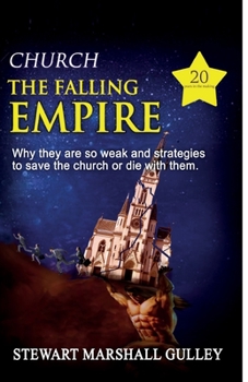 Paperback Church, the Falling Empire: Why they are so weak and strategies to save the church or die with them! Book