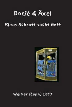 Paperback Klaus Schrott sucht Gott: Ein Poem in Versen [German] Book