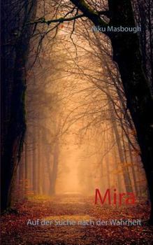 Paperback Mira: Auf der Suche nach der Wahrheit [German] Book