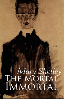 Paperback The Mortal Immortal Illustrated Book