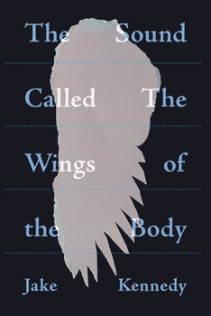 Paperback The Sound Called the Wings of the Body Book