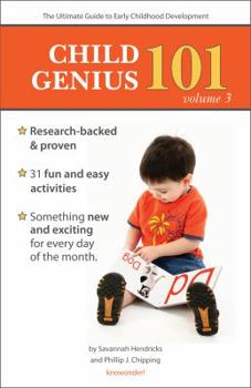 Paperback Child Genius 101 - Volume 3: The Ultimate Guide to Early Childhood Development Book