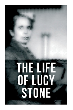 Paperback The Life of Lucy Stone Book