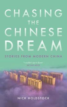 Hardcover Chasing the Chinese Dream: Stories from Modern China Book