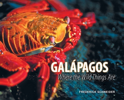 Hardcover Galápagos: Where the Wild Things Are Book