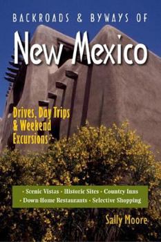 Paperback Backroads & Byways of New Mexico: Drives, Day Trips & Weekend Excursions Book
