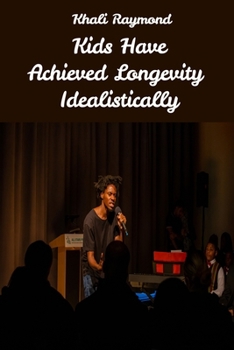 Paperback Kids Have Achieved Longevity Idealistically Book