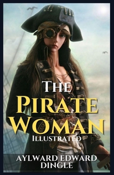 The Pirate Woman: Illustrated