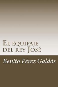 Paperback El equipaje del rey José [Spanish] Book