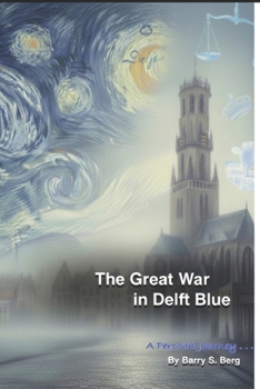 Paperback The Great War in Delft Blue: a personal journey Book