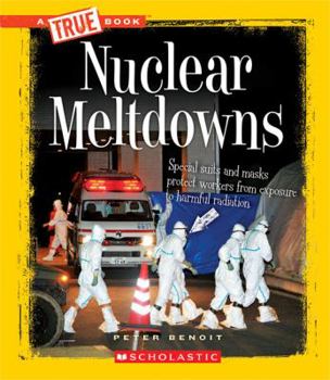 Hardcover Nuclear Meltdowns (a True Book: Disasters) (Library Edition) Book