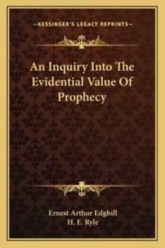 Paperback An Inquiry Into The Evidential Value Of Prophecy Book