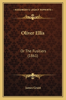 Paperback Oliver Ellis: Or The Fusiliers (1861) Book