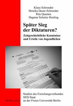 Hardcover Spaeter Sieg Der Diktaturen?: Zeitgeschichtliche Kenntnisse Und Urteile Von Jugendlichen [German] Book