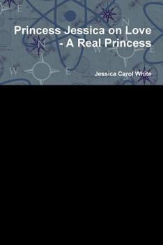 Paperback Princess Jessica on Love - A Real Princess Book