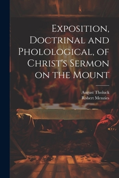 Paperback Exposition, Doctrinal and Pholological, of Christ's Sermon on the Mount Book