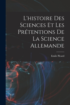 Paperback L'histoire des sciences et les prétentions de la science allemande [French] Book