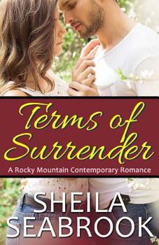 Terms of Surrender - Book #2 of the Rocky Mountain Romance