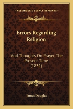 Errors Regarding Religion and Thoughts on Prayer at the Present Time