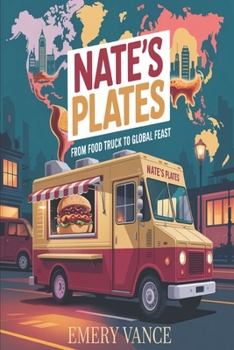 Paperback Nate's Plates: From Food Truck to Global Feast Book