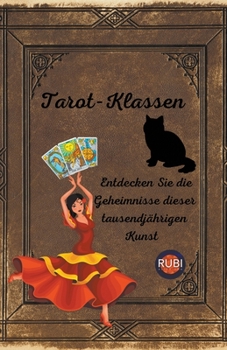 Paperback Tarot-Klassen Entdecken Sie die Geheimnisse dieser tausendjährigen Kunst [German] Book
