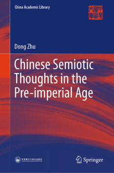Hardcover Chinese Semiotic Thoughts in the Pre-Imperial Age Book