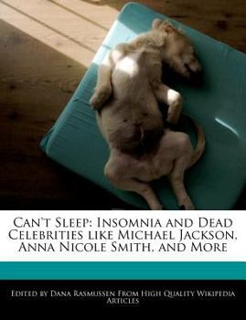 Paperback Can't Sleep: Insomnia and Dead Celebrities Like Michael Jackson, Anna Nicole Smith, and More Book