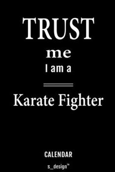 Calendar for Karate Fighters / Karate Fighter: Everlasting Calendar / Diary / Journal (365 Days / 3 Days per Page) for notes, journal writing, event planner, quotes & personal memories
