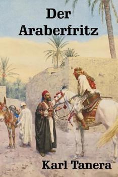 Der Araberfritz: Nser ben Abdallah (Die ferne Zeit)