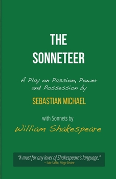 Paperback The Sonneteer: A Play on Passion, Power and Possession Book