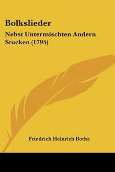 Paperback Bolkslieder: Nebst Untermischten Andern Stucken (1795) Book