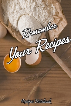 Paperback remember your recipes: recipes notebook Book