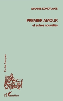 Paperback Premier amour et autres nouvelles [French] Book