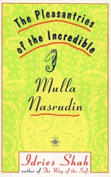 Paperback The Pleasantries of the Incredible Mulla Nasrudin Book