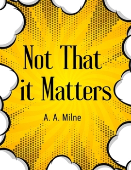 Paperback Not That it Matters: The Most Popular Humor Book