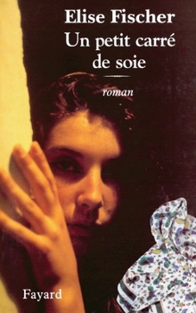 Paperback Un petit carré de soie [French] Book