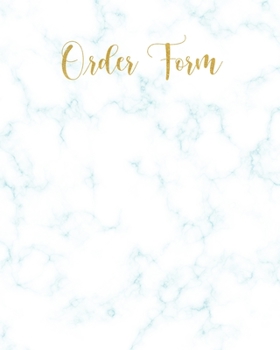 Paperback Order Form: Beautiful Marble Customer Purchase Log Book for Small Businesses Business Goals and Monthly Sales, Large Planner Book