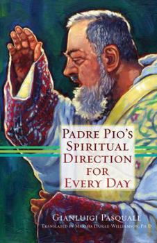 Paperback Padre Pio's Spiritual Direction for Every Day Book