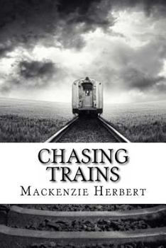 Chasing Trains