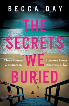 Paperback The Secrets We Buried: An absolutely gripping psychological thriller with a jaw-dropping twist Book