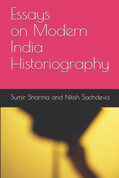 Paperback Essays on Modern India Historiography Book