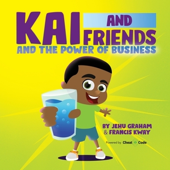 Paperback Kai and Friends And the Power of Business Book