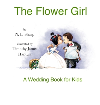 Hardcover The Flower Girl: A Wedding Book for Kids Book