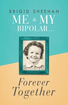 Paperback Me and My Bipolar: Forever Together Book