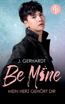 Paperback Be mine - Mein Herz gehört dir: Ein K-Pop Roman [German] Book