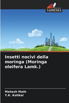 Insetti nocivi della moringa (Moringa oleifera Lamk.)