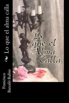 Paperback Lo que el alma calla [Spanish] Book